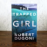 The Trapped Girl by Robert Dugoni Paperback Book